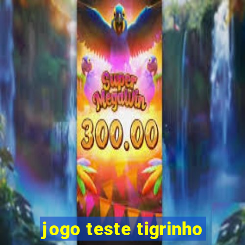 jogo teste tigrinho